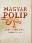 Ara-Kovács Attila - Magyar polip [antikvár]