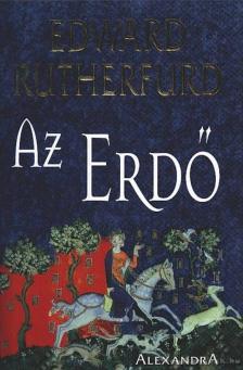 Edward Rutherfurd - Az erdő [antikvár]