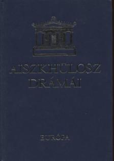 Aiszkhülosz - Aiszkhülosz drámái [antikvár]