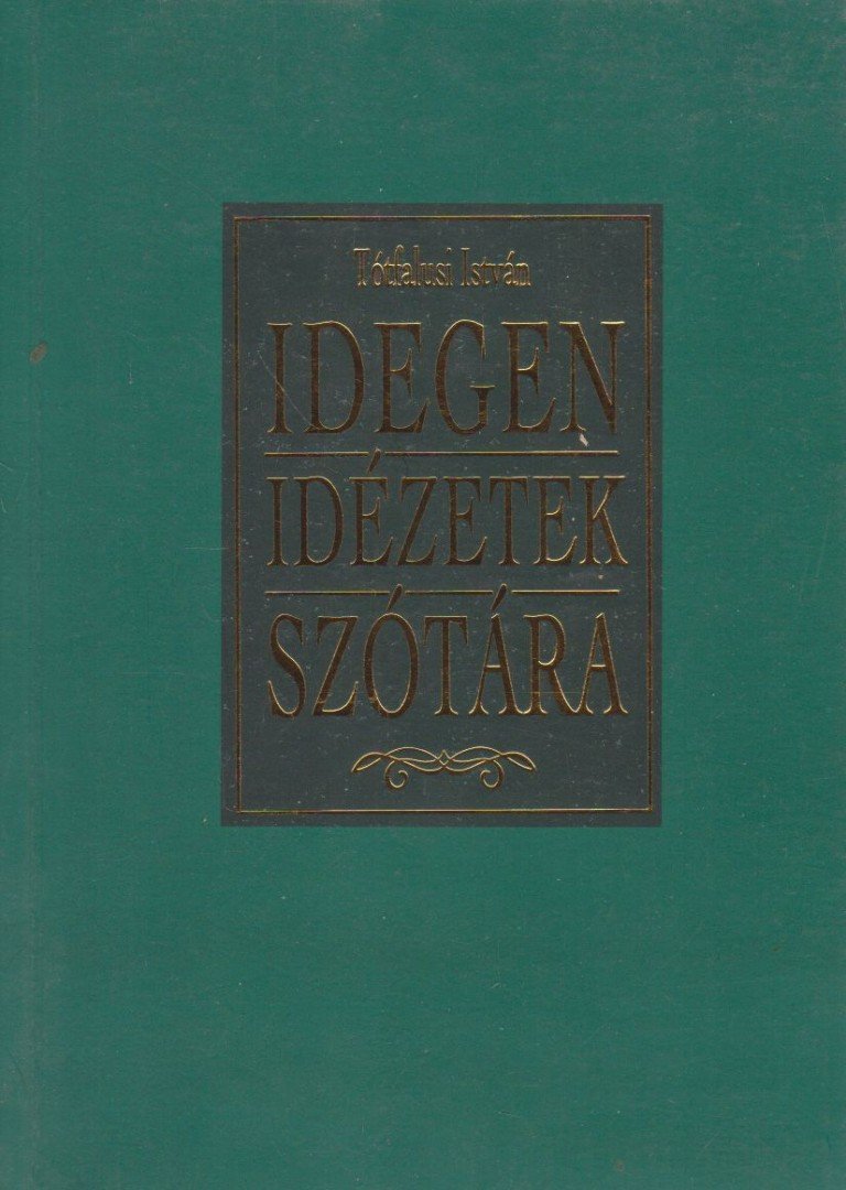 Tótfalusi István - Idegen idézetek szótára [antikvár]