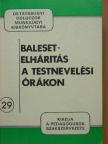 Fehér Valéria - Baleset-elhárítás a testnevelési órákon [antikvár]