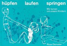 Demeter, Rosa - Hüpfen, laufen, springen [antikvár]