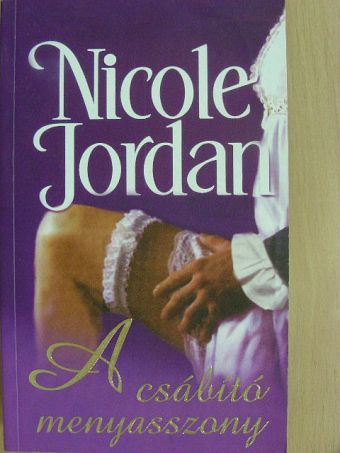 Nicole Jordan - A csábító menyasszony [antikvár]