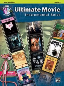 ULTIMATE MOVIE INSTRUMENTAL SOLOS, TENOR SAXOPHONE PLAY-ALONG. LEVEL 2-3 + CD
