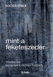 Erika Kocsis - Mint a feketeszeder - Történetek egy hospice osztály életéből [eKönyv: epub, mobi]