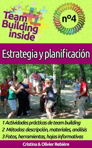 Olivier Rebiere Cristina Rebiere, - Team Building inside n°4 - Estrategia y Planificación [eKönyv: epub, mobi]