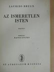 Laurids Bruun - Az ismeretlen Isten [antikvár]