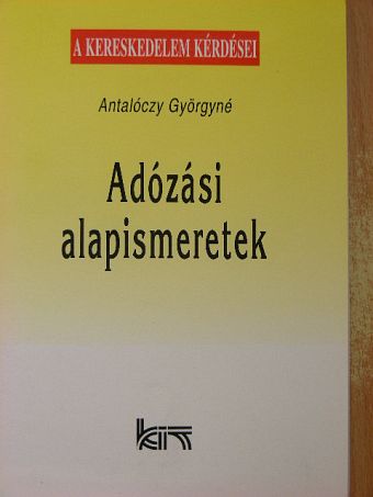 Antalóczy Györgyné - Adózási alapismeretek [antikvár]