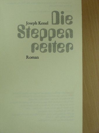 Joseph Kessel - Die Steppenreiter [antikvár]