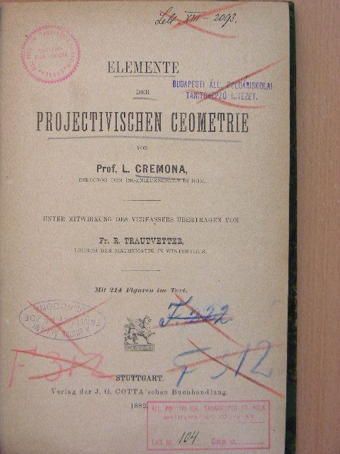 Prof. L. Cremona - Elemente der projectivischen Geometrie [antikvár]