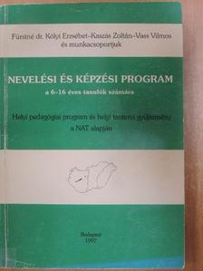 Fürstné dr. Kólyi Erzsébet - Nevelési és képzési program a 6-16 éves tanulók számára [antikvár]