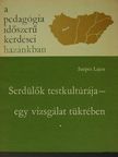 Szepes Lajos - Serdülők testkultúrája - egy vizsgálat tükrében [antikvár]