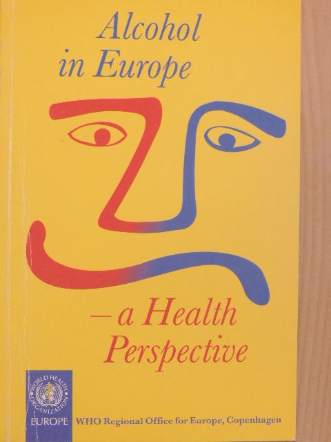 Anna-May Harkin - Alcohol in Europe - a Health Perspective [antikvár]