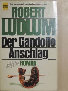 Robert Ludlum - Der Gandolfo-Anschlag [antikvár]