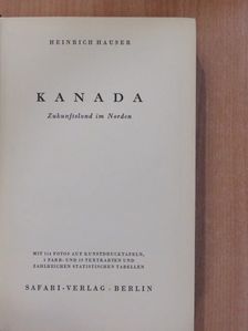 Heinrich Hauser - Kanada [antikvár]