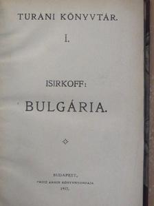 Dr. Isirkoff A. - Bulgária I-II./A modern kelet [antikvár]