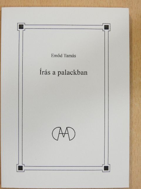 Emőd Tamás - Írás a palackban [antikvár]
