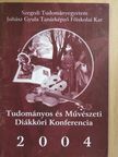 Tudományos és Művészeti Diákköri Konferencia 2004 [antikvár]