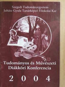 Tudományos és Művészeti Diákköri Konferencia 2004 [antikvár]