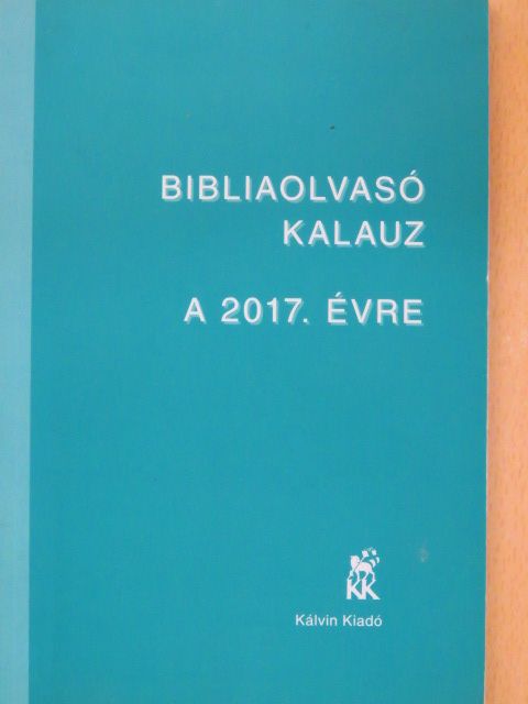 Bibliaolvasó kalauz a 2017. évre [antikvár]