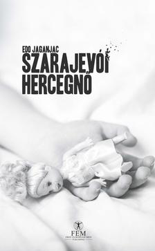 Edo Jaganjac - Szarajevói hercegnő