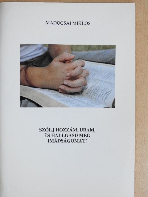 Madocsai Miklós - Szólj hozzám, Uram, és hallgasd meg imádságomat! II. (dedikált példány) [antikvár]