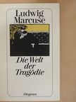 Ludwig Marcuse - Die Welt der Tragödie [antikvár]