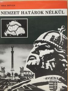 Sisa István - Nemzet határok nélkül (aláírt példány) [antikvár]