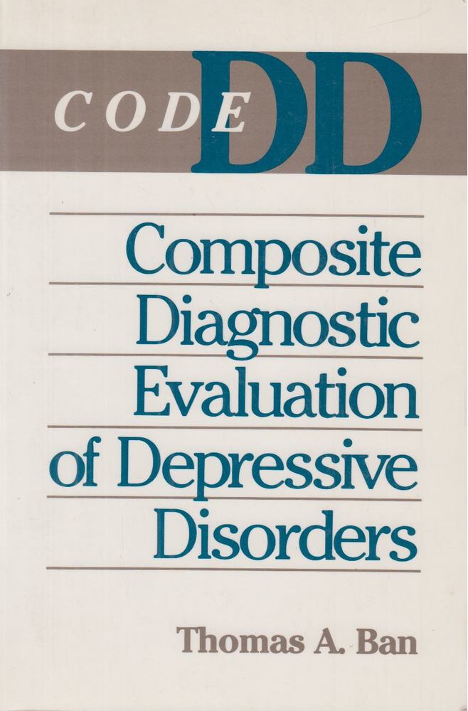 Thomas A. Ban - Code Composite Diagnostic Evaluation of Depressive Disorders [antikvár]