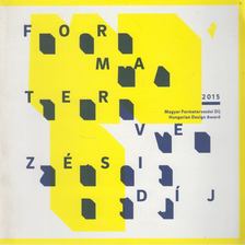 Jankó Anna, Majcher Barbara - Magyar Formatervezési Díj - Hungarian Design Award 2015 [antikvár]