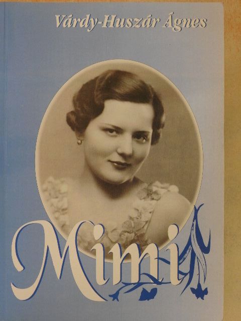 Várdy-Huszár Ágnes - Mimi [antikvár]