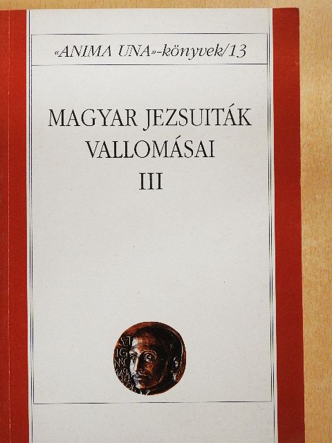 Magyar jezsuiták vallomásai III. [antikvár]