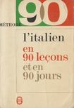 Vittorio Fiocca - L'italien en 90 lecons et en 90 jours [antikvár]