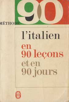 Vittorio Fiocca - L'italien en 90 lecons et en 90 jours [antikvár]