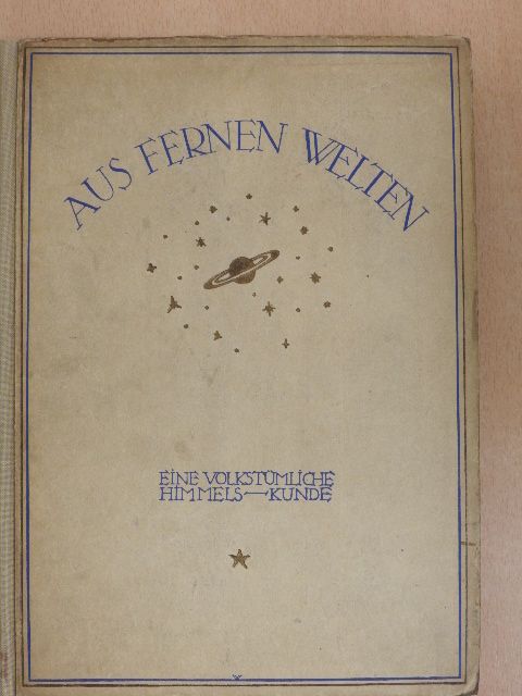 Bruno H. Bürgel - Aus fernen Welten (gótbetűs) [antikvár]