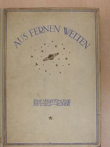 Bruno H. Bürgel - Aus fernen Welten (gótbetűs) [antikvár]