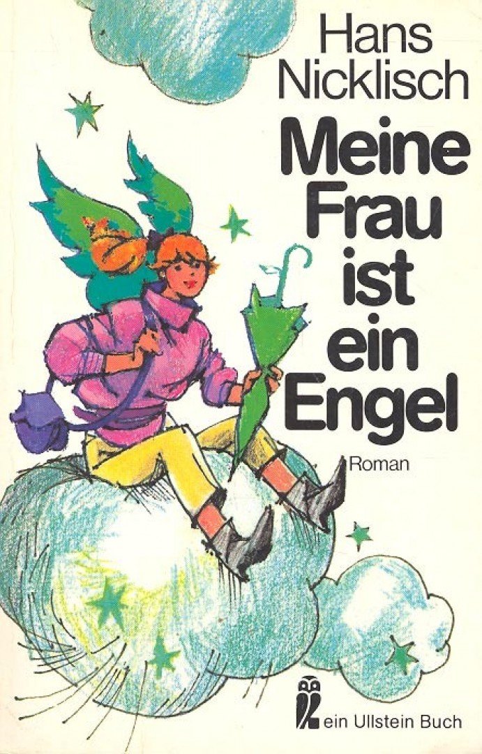 Nicklisch, Hans - Meine Frau ist eine Engel [antikvár]