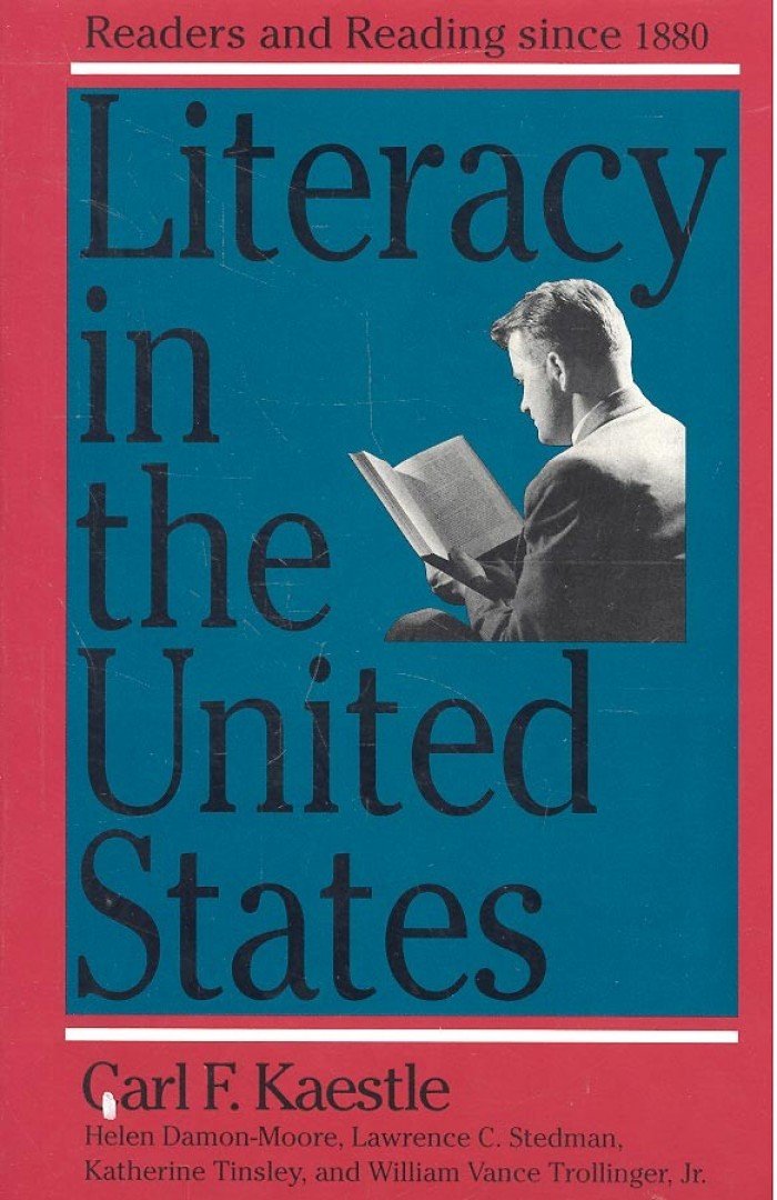 KAESTLE, CARL F - Literacy in the United States [antikvár]