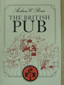 Andrew C. Rouse - The British Pub [antikvár]