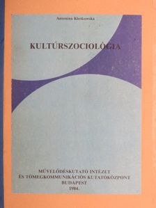 Antonina Kloskowska - Kultúrszociológia [antikvár]