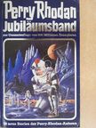 Kurt Mahr - Perry Phodan Jubiläumsband [antikvár]