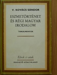 V. Kovács Sándor - Eszmetörténet és régi magyar irodalom [antikvár]