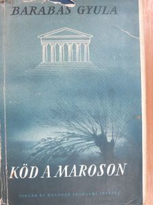 Barabás Gyula - Köd a Maroson I-II. [antikvár]