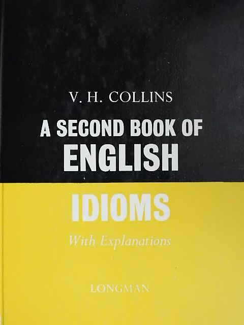 V. H. Collins - A Second Book of English Idioms [antikvár]