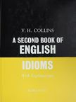 V. H. Collins - A Second Book of English Idioms [antikvár]