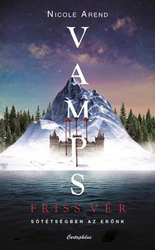 Nicole Arend - VAMPS - Friss vér