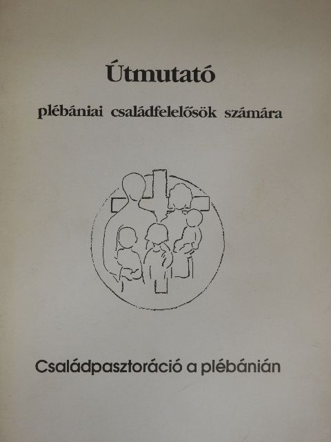 Dr. Gáll Márton - Útmutató plébániai családfelelősök számára [antikvár]