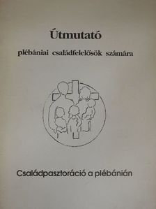 Dr. Gáll Márton - Útmutató plébániai családfelelősök számára [antikvár]