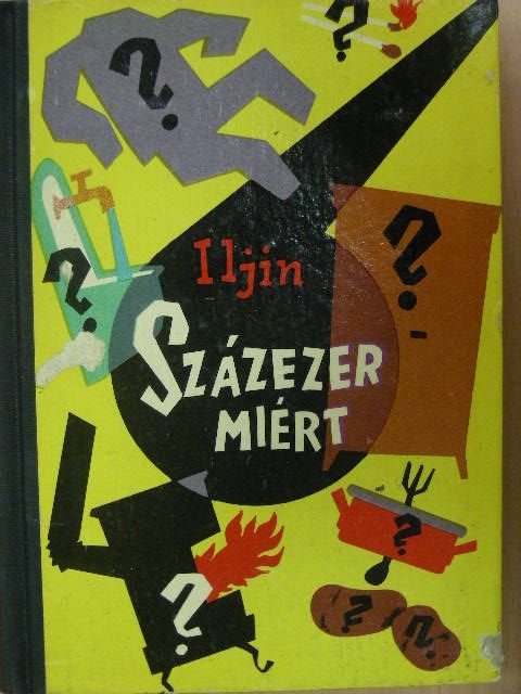 M. Iljin - Százezer miért [antikvár]