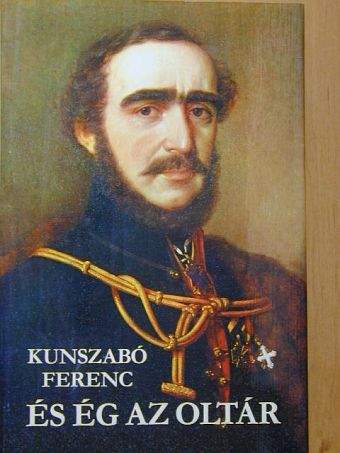 Kunszabó Ferenc - És ég az oltár [antikvár]